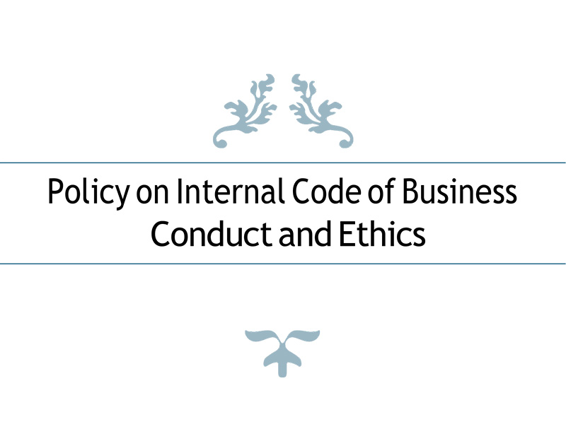 Policy on Internal Code of Business Conduct and Ethics